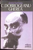 Constantin Dobrogeanu Gherea - Damian Hurezeanu, Editura Politica 1973, Biografii, Carte in Romana