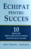 John C. Maxwell - Echipat pentru succes. 10 principii prin care sa iti atingi