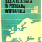 IDEEA FEDERALA IN PERIOADA INTERBELICA de ELIZA CAMPUS , Bucuresti 1993 , prezinta halouri de apa
