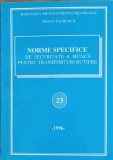 NORME SPECIFICE DE SECURITATE A MUNCII PENTRU TRANSPORTURI RUTIERE 23-COLECTIV-240125