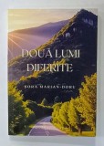 DOUA LUMI DIFERITE de SORA MARIAN - DORU , POVESTE REALA , ANII &#039;2000