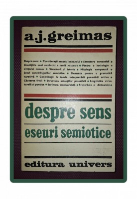 A. J. GREIMAS&amp;nbsp;-&amp;nbsp;DESPRE SENS * ESEURI SEMIOTICE foto