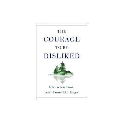 The Courage to Be Disliked: How to Free Yourself, Change Your Life, and Achieve Real Happiness foto