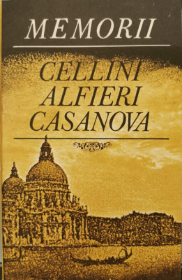 Memorii - Cellini, Alfieri, Casanova foto