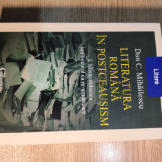 Dan C Mihailescu (autograf) -Literatura romana in postceausism I. Memorialistica