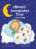 (Almost) Everybody&#039;s Tired: Time to Sleep