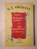 N. T. Orășanu - Satire, dicționar politic și alte marafeturi de București (puțin uzată, vezi descriere)