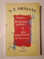 N. T. Orășanu - Satire, dicționar politic și alte marafeturi de București (puțin uzată, vezi descriere)