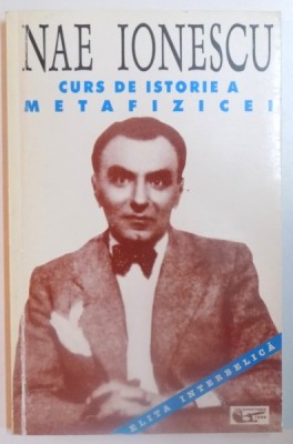CURS DE ISTORIE A METAFIZICEI de NAE IONESCU , 1996 foto