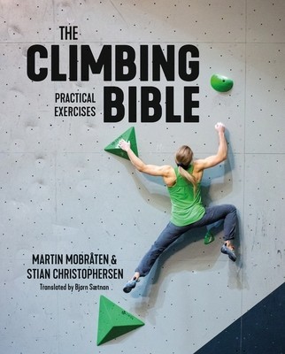 The Climbing Bible: Practical Exercises: Technique and Strength Training for Climbing foto