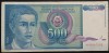 Bancnota 500 DINARI / DINARA - YUGOSLAVIA, anul 1990 * cod 222