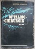 Oftalmo-Chirurgie Atlas Vol. 1, Mircea Olteanu, Editura Militara 1984, Carte Chirurgie Oftalmologica, 237 pagini, Coperta Cartonata