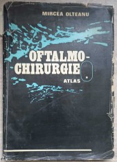 OFTALMO-CHIRURGIE ATLAS VOL.1-MIRCEA OLTEANU-217494