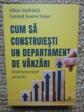 Cum sa construiesti un departament de vanzari - Alina Andriuta, Lorand Soares Szasz