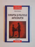 CORUPTIA SI POLITICILE ANTICORUPTIEI de RADU NICOLAE , 2010