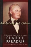 Cumpara ieftin Un Personaj Plurivalent Al Cetatii Claudiu Paradais - Eseist, Muzeograf