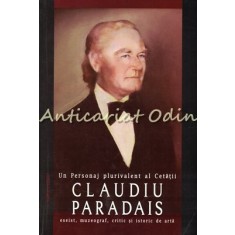 Un Personaj Plurivalent Al Cetatii Claudiu Paradais - Eseist, Muzeograf