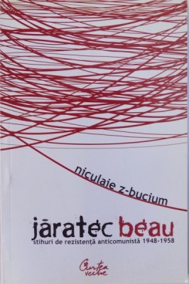 JARATEC BEAU de NICULAIE Z-BUCIUM , 2008 foto
