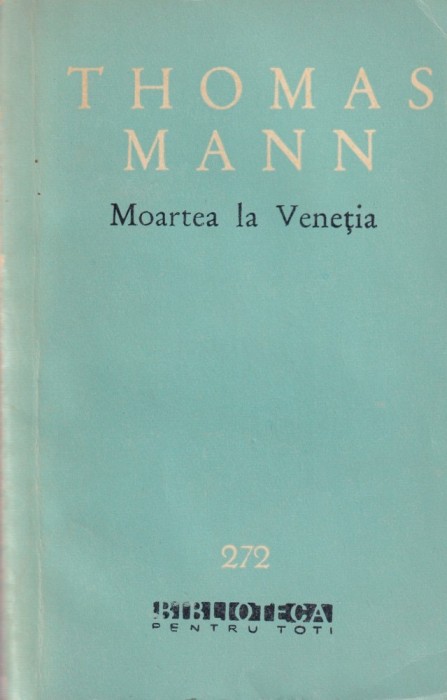 Thomas Mann - Moartea la Venetia