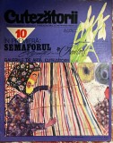 Cumpara ieftin CUTEZATORII,NR.1O / MARTIE 1973/ STARE F.BUNA