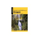 Hiking Waterfalls Oregon: A Guide to the State's Best Waterfall Hikes