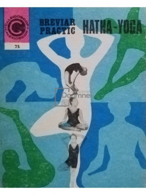 Ion Vulcanescu - Hatha-Yoga. Breviar practic (editia 1975) foto