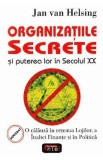 Organizatiile secrete si puterea lor in secolul XX - Jan van Helsing