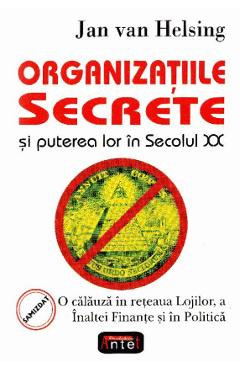 Organizatiile secrete si puterea lor in secolul XX - Jan van Helsing foto