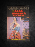 GALATEIA SARANDI - CASA NOASTRA CEA VECHE