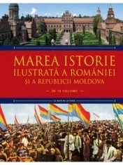Marea istorie ilustrata a Romaniei si a Republicii Moldova. Volumul 8/Ioan-Aurel Pop, Ioan Bolovan