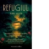 Refugiul - Timea Horvath, Nikki Allen