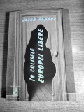 In culisele Europei Libere - o poveste ca'n romane intemeiata insa pe documente... - Jacob Popper (Editura Victor Frunza, 1992)