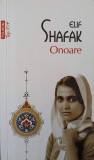 Carte ONOARE de Elif Shafak, Romane Beletristica, Editia 2016, Paperback, 436 pagini, Limba Romana