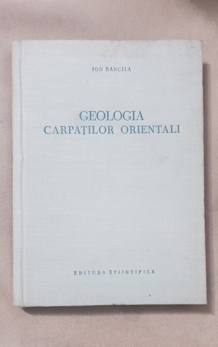 Geologia Carpaților Orientali - Ion Băncilă