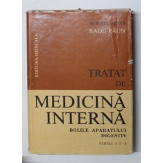TRATAT DE MEDICINA INTERNA, BOLILE APARATULUI DIGESTIV,PARTEA A II-A de RADU PAUN, 1986