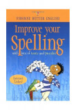 Improve Your Spelling - Paperback - Victoria Parker - Usborne Publishing