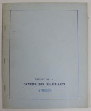 EXTRAIT DE LA GAZETTE DES BEAUX - ARTS , MARS , 1970