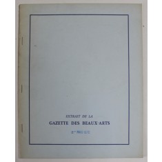 EXTRAIT DE LA GAZETTE DES BEAUX - ARTS , MARS , 1970