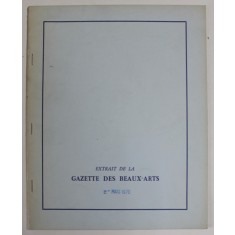 EXTRAIT DE LA GAZETTE DES BEAUX - ARTS , MARS , 1970