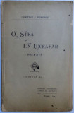 O STEA SI UN LUCEAFAR - POESII - EDITIA A II - A de DIMITRIE J. POPESCU , 1907