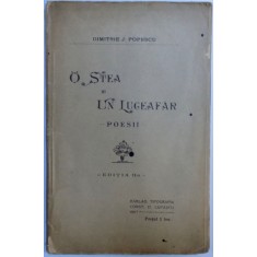 O STEA SI UN LUCEAFAR - POESII - EDITIA A II - A de DIMITRIE J. POPESCU , 1907