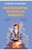 Restaurantul retetelor pierdute - Hisashi Kashiwai