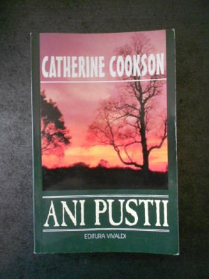 CATHERINE COOKSON - ANI PUSTII foto
