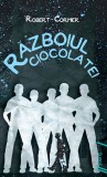 Războiul ciocolatei | paperback - Robert Cormier