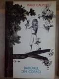 Italo Calvino - Baronul din copaci (Editia: 1967)