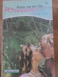 Urmarind-o pe Natasa - Karen van der Zee, Romantic, Alcris 1998, Romana, Roman de Dragoste, Paperback