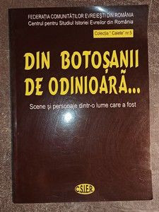 Din Botosanii de odinioara... Scene si personaje dintr-o lume care a fost