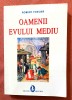 Oamenii Evului Mediu - Robert Fossier, Editura Artemis, 2011, 372 pagini - Istorie Medievală