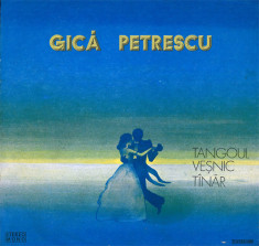 Gica Petrescu - Tangoul Vesnic Tinar / Tanar (Vinyl) foto