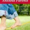 Anxious Kids, Anxious Parents: 7 Ways to Stop the Worry Cycle and Raise Courageous &amp; Independent Children